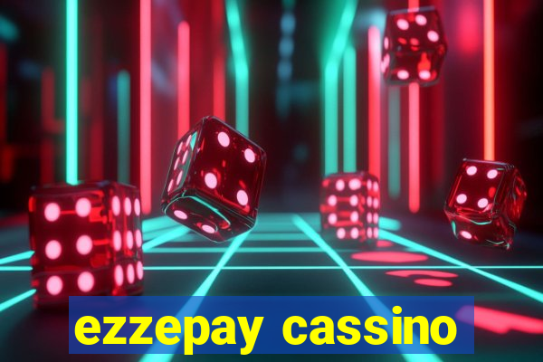 ezzepay cassino